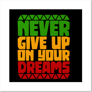 Motivational, Never give up on your Dreams Posters and Art